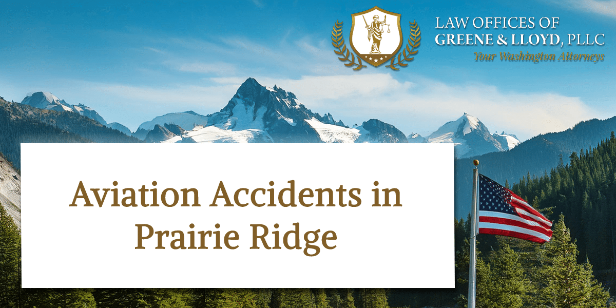 Aviation Accidents in Prairie Ridge Washington - New