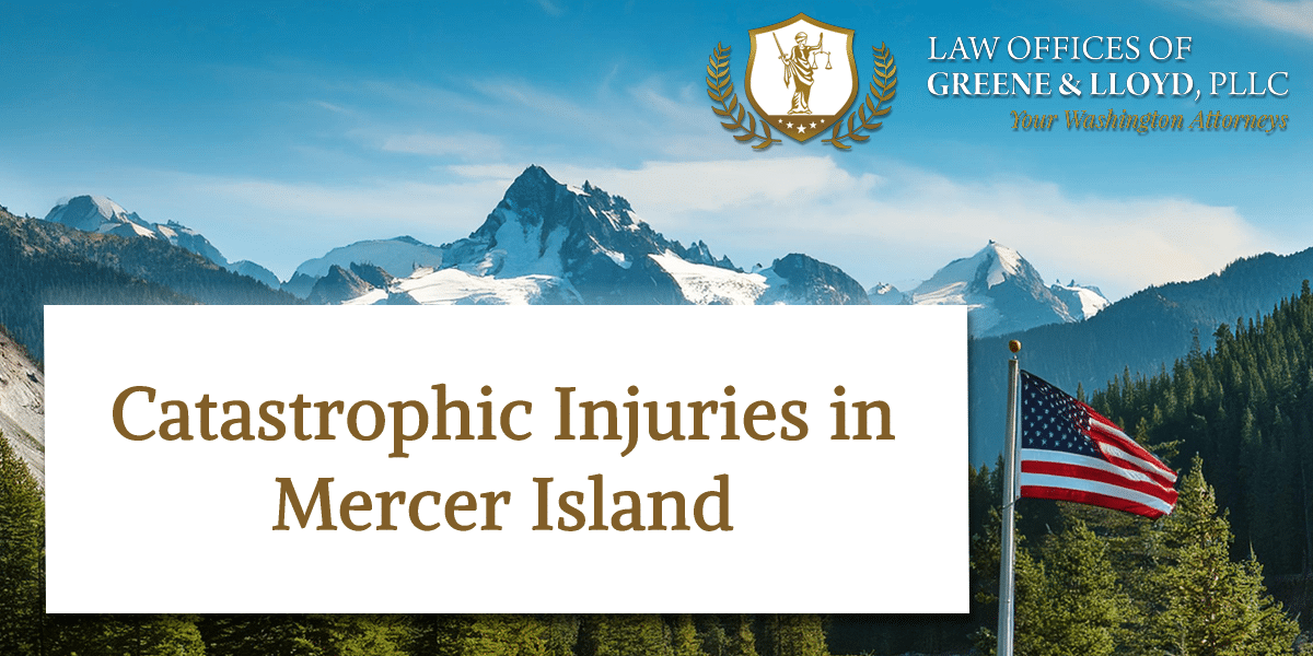 Catastrophic Injuries in Mercer Island Washington - New