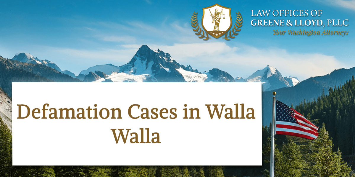 Defamation Cases in Walla Walla Washington - New