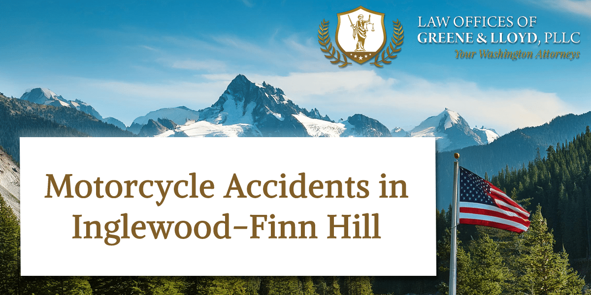 Motorcycle Accidents in Inglewood-Finn Hill Washington - New