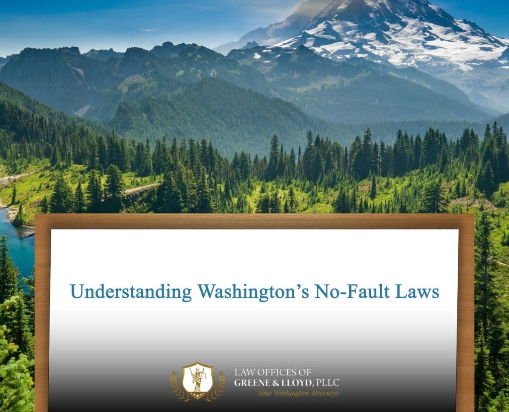 Understanding Washington’s No-Fault Laws